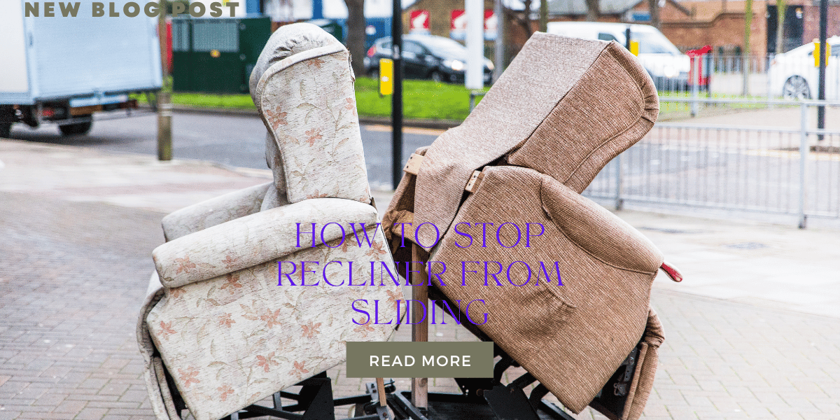 How To Stop Recliner From Sliding An Advanced Guide   Sage Elegant New Blog Post Instagram Post 1 